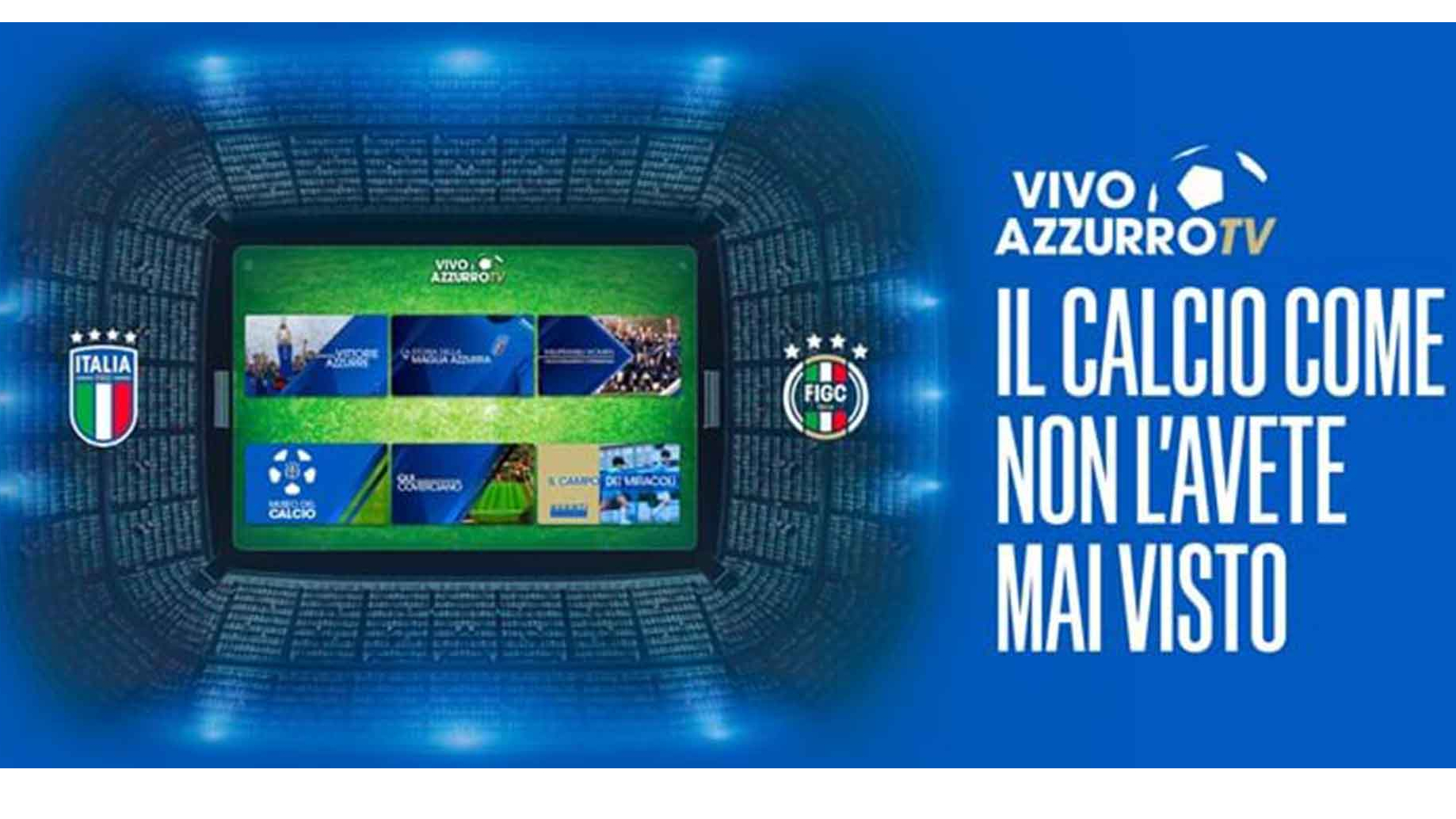 La FIGC presenta la nuova piattaforma OTT “Vivo Azzurro TV” e si propone come media company forte già di una ricca programmazione