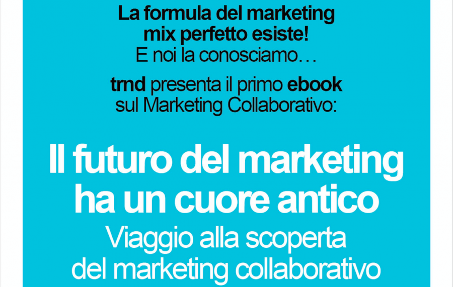 Mercoledì prossimo trnd celebra il Marketing Collaborativo al Tag di Milano