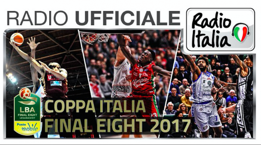 Radio Italia radio ufficiale della “Postemobile Final Eight di Coppa Italia”