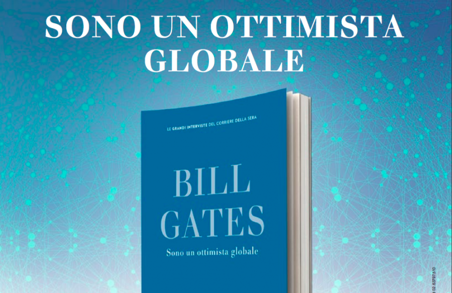 “Sono un ottimista globale”: pronto il libro intervista di Massimo Franco con Bill Gates da domani con il Corriere della Sera