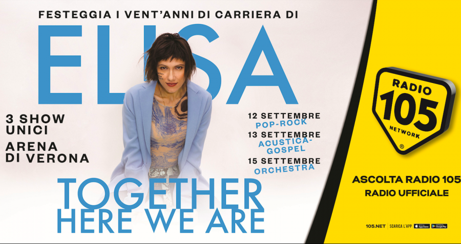 Radio 105 è partner ufficiale di “Together Here We Are”, una grande festa per celebrare Elisa