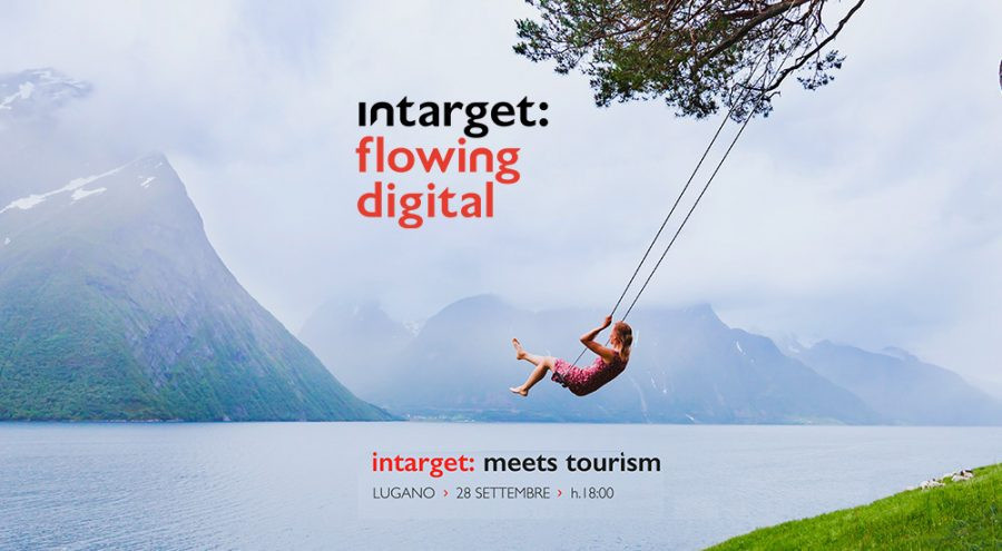 Turismo oggi, Intarget riunisce a Lugano i massimi esponenti del settore