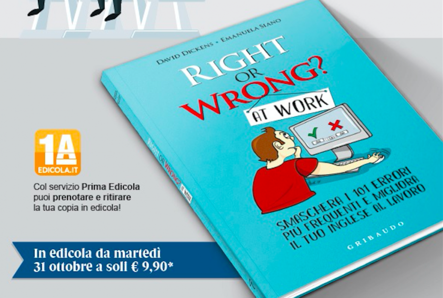 Il Sole 24 Ore: tutti i segreti per usare l’inglese al lavoro senza problemi, ecco “Right or Wrong? - At work”