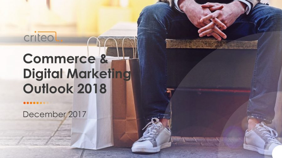 Commerce & digital marketing outlook: le previsioni di Criteo per il 2018