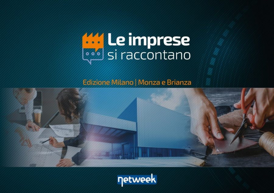“Le imprese si raccontano” in allegato gratuito con i settimanali del Gruppo Netweek delle due province di Milano e di Monza e Brianza